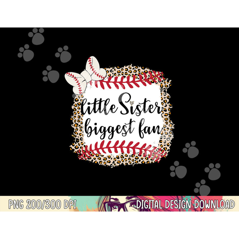Baseball Little Sister Biggest Fan For Baseball Player png, sublimation copy.jpg