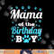 Mama Of The Birthday Boy Dog Paw Bday Party Celebration png, sublimation copy.jpg