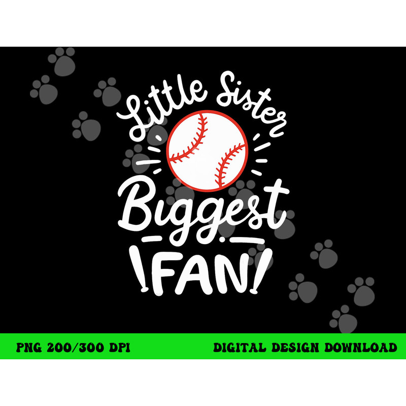Baseball Little Sister Biggest Fan png, sublimation copy.jpg