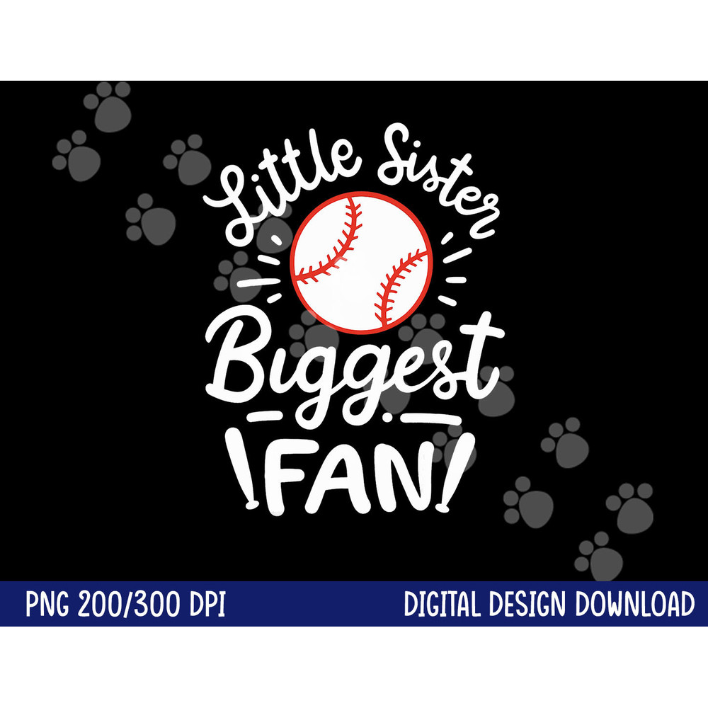 Baseball Little Sister Biggest Fan png, sublimation copy.jpg