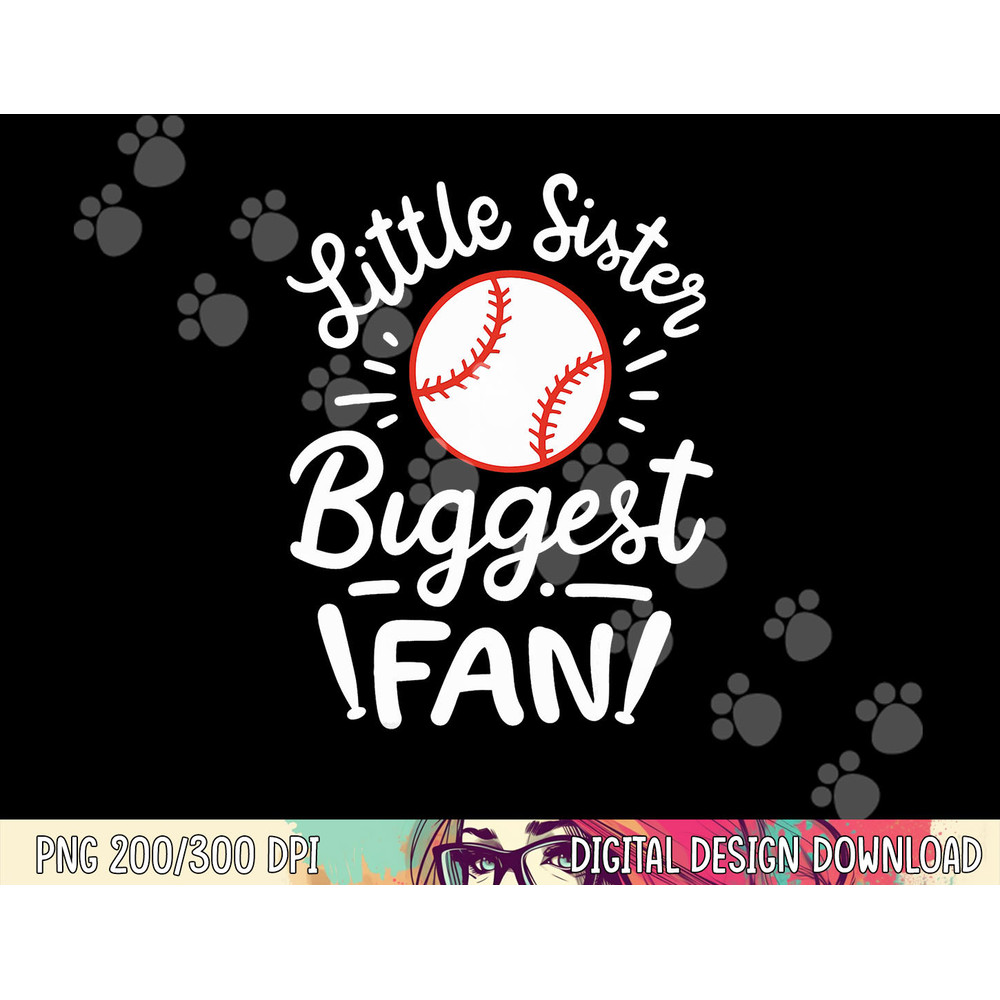 Baseball Little Sister Biggest Fan png, sublimation copy.jpg