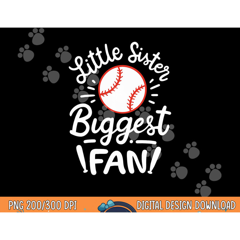Baseball Little Sister Biggest Fan png, sublimation copy.jpg