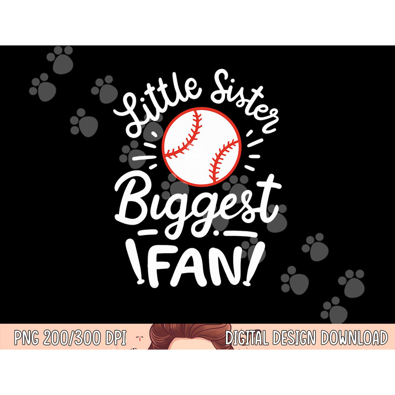 Baseball Little Sister Biggest Fan png, sublimation copy.jpg