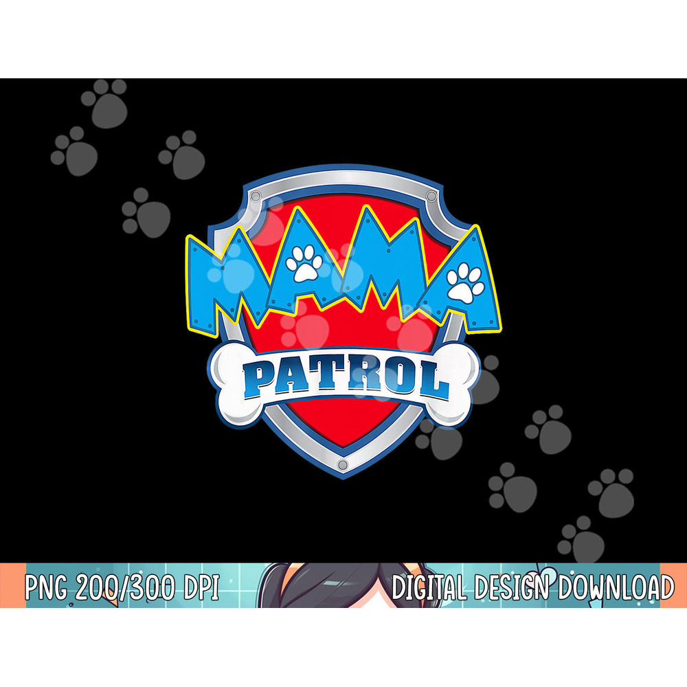 Mama Patrol Shirt - Dog Mom Dad Funny Gift Birthday Party png, sublimation (1).jpg