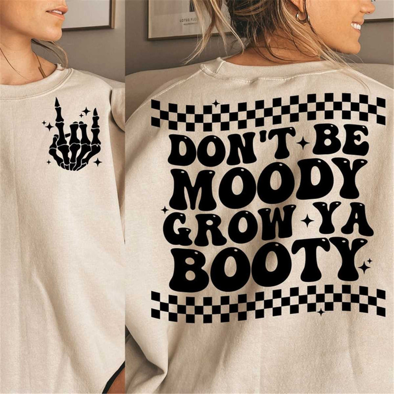 MR-267202315252-dont-be-moody-grow-ya-booty-svg-png-funny-workout-shirt-image-1.jpg