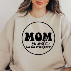 mom mode all day every day svg png pdf, mom life svg, mother's day svg, mom shirt svg, mom mode svg, mom vibes svg, mom