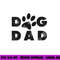 Dog Dad classic design paw gift png, sublimation copy.jpg