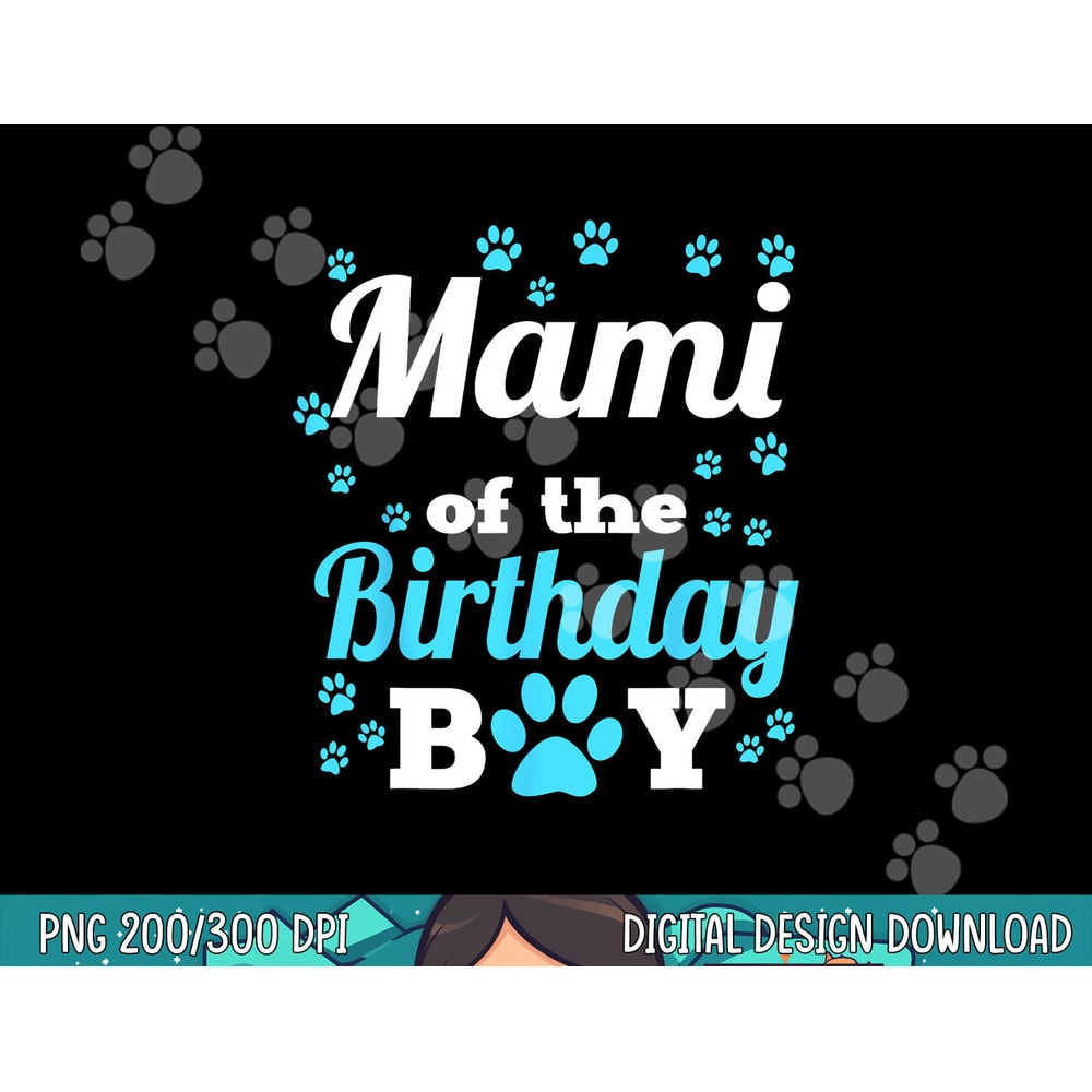 Mami Of The Birthday Boy Dog Paw Bday Party Celebration png, sublimation copy.jpg