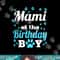 Mami Of The Birthday Boy Dog Paw Bday Party Celebration png, sublimation copy.jpg