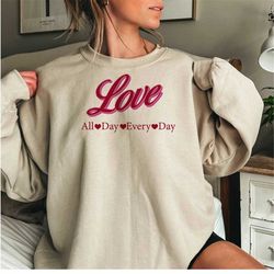 Love All Day Every Day SVG, Valentine SVG, Valentine's Day SVG, Valentine Shirt Svg, Love Svg, Gift for her Svg, Png Cri