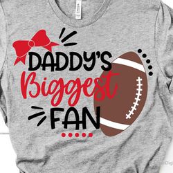 daddy's biggest fan svg, football biggest fan svg, toddler svg, baby girl football shirt svg, cheer svg files for cricut