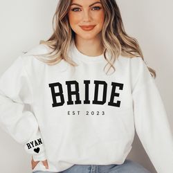 custom bride est. sweatshirt with name on sleeve, future mrs sweatshirt custom, bridal shower gift for bride, bridesmaid