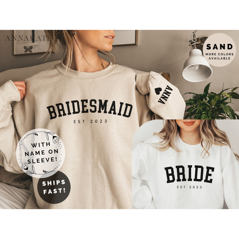 Custom Bridesmaid Bride Est Sweatshirt with Name on Sleeve, Future Mrs Sweatshirt Custom, Bridal Shower Gift for Bride, Bridesmaid Shirt - 1.jpg