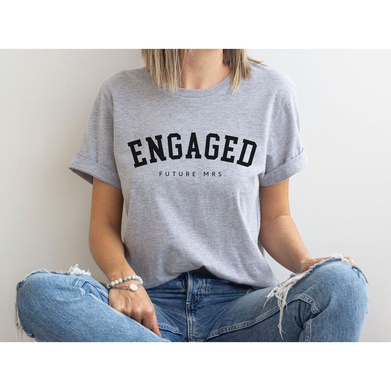 Future Mrs Engaged Shirt, He Asked She Said Yes Gift, Engaged AF, Just Engaged Gifts, Engagement Gift, Engagement Announcement, Fiance Shirt - 1.jpg