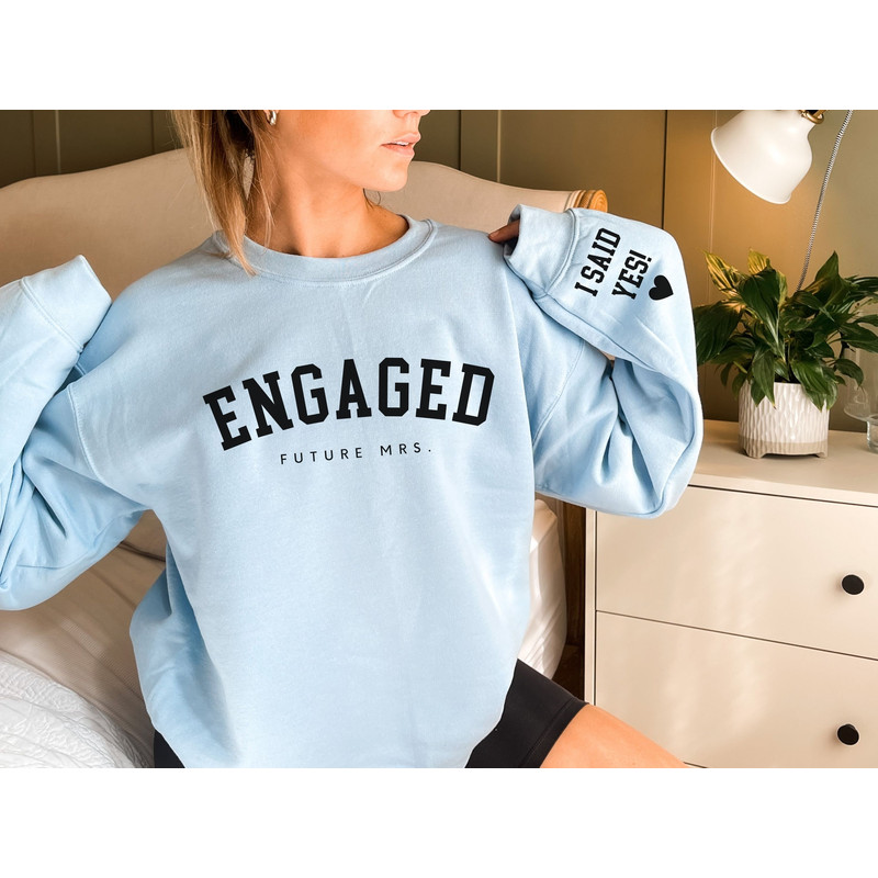 Future Mrs Sweatshirt Custom, He Asked She Said Yes Shirt, Bride Sweatshirt Bride Crewneck, Just Engaged Gifts, Engagement Gift Announcement - 3.jpg