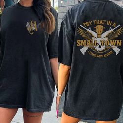 comfort colors jason aldean shirt, ja shirt, try that in a small town