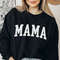 MAMA Sweatshirt College Apparel, Girl Mom Shirt, Mama Shirt, Gift for Mother, Gigi Gift, Mimi Gift, Shirt for Mother, Expecting New Mom Gift - 1.jpg