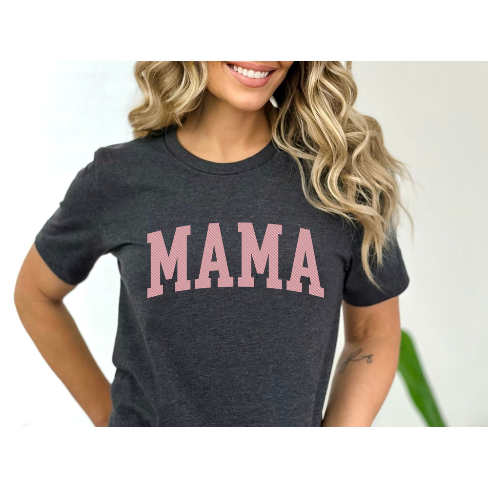 MAMA Shirt College Apparel, Mama Shirt, Gift for Mother, Mama Sweatshirt, Gigi Gift, Mimi Gift, T-shirt for Mother, Expecting New Mom Gift - 4.jpg