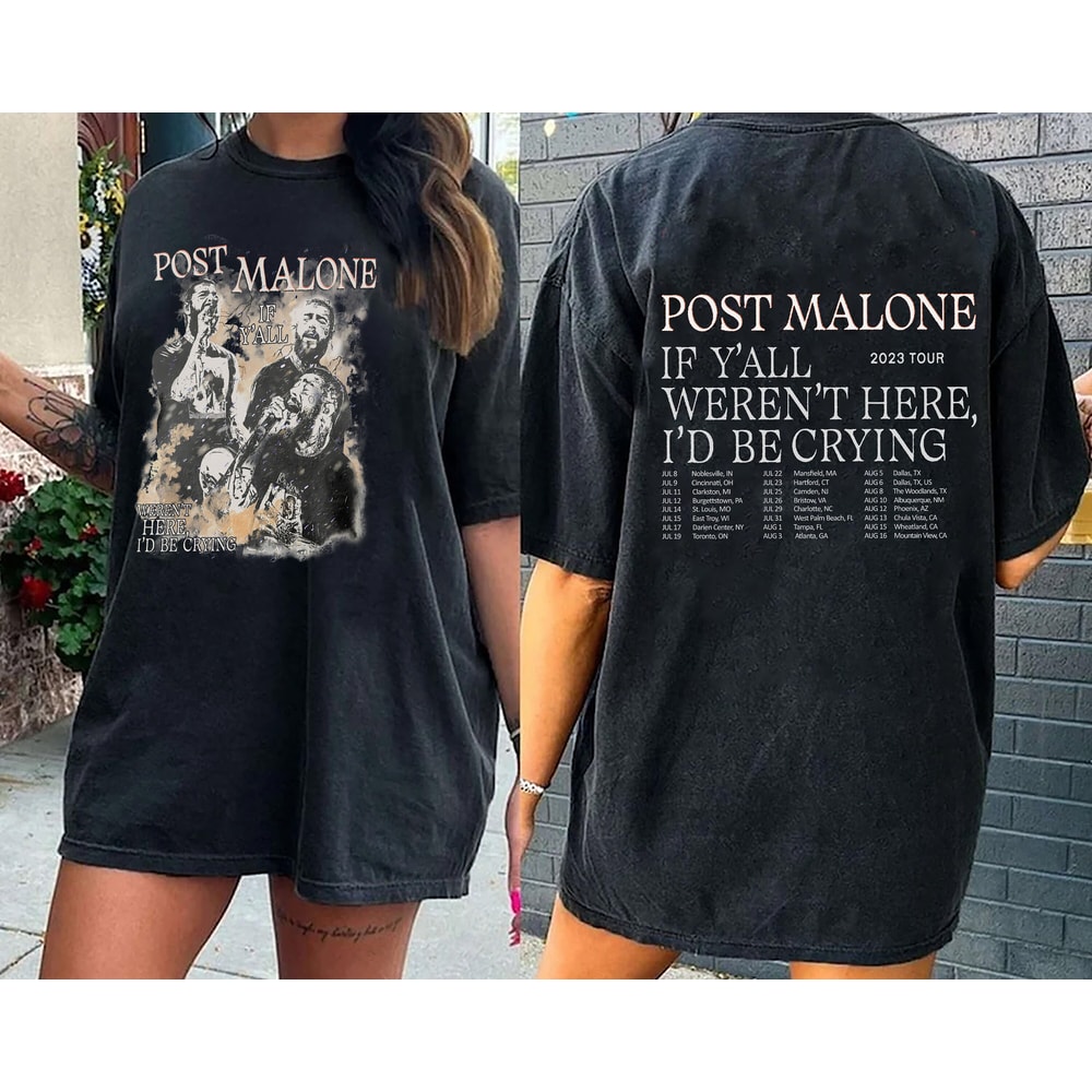 Comfort Colors® Post Malone 2023 Tour Shirt, Post Malone If Y'all Weren't Here I'd Be Crying Shirt, Post Malone Fan Shirt - 2.jpg