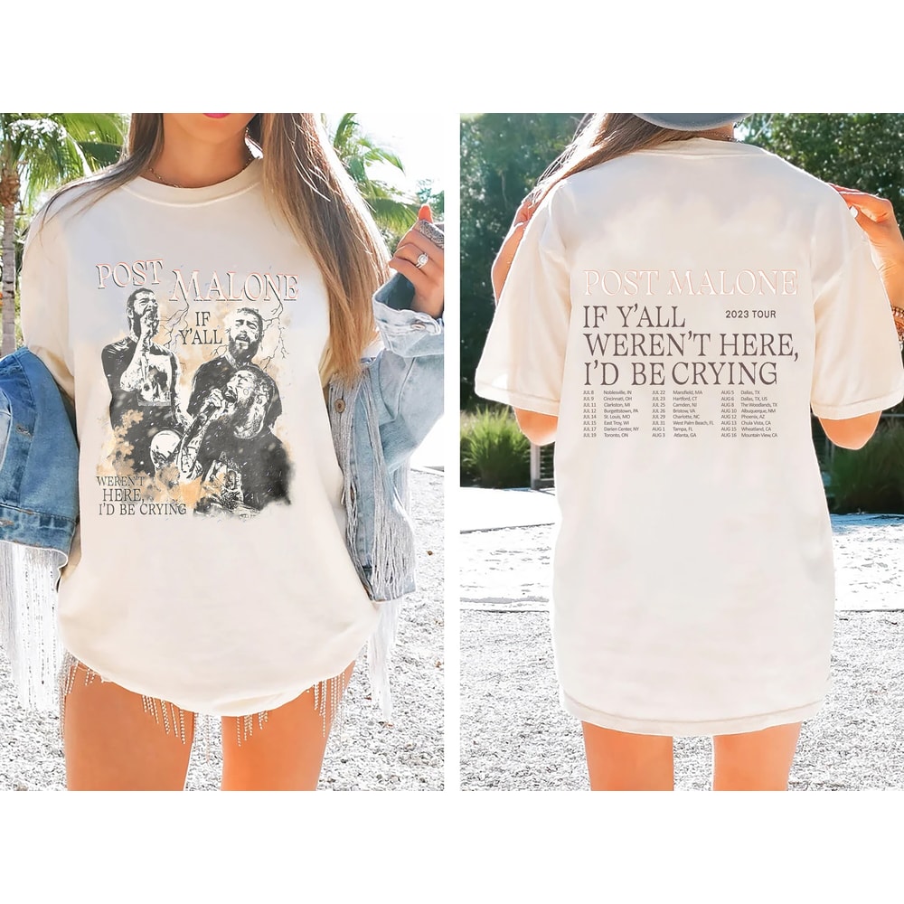 Comfort Colors® Post Malone 2023 Tour Shirt, Post Malone If Y'all Weren't Here I'd Be Crying Shirt, Post Malone Fan Shirt - 5.jpg