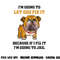 Dog Let God Fix It Because If I Fix It I m Going To Jail png, sublimation copy.jpg