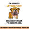 Dog Let God Fix It Because If I Fix It I m Going To Jail png, sublimation copy.jpg