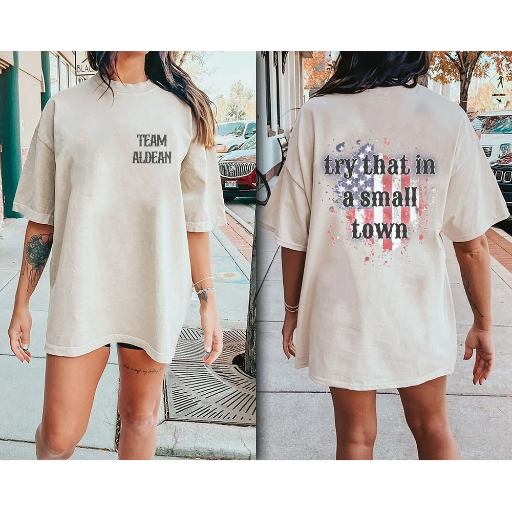 Comfort Colors® Team Aldean Try That In A Small Town Shirt, Team Aldean Shirt, Try That In A Small Town Shirt, Country Music Shirt - 3.jpg