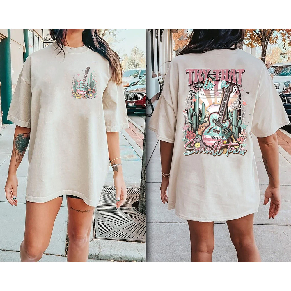 Comfort Colors® Try That In A Small Town Shirt, Country Music Shirt, Southern Shirt, Aldean Shirt, Girl Country Shirt, Country Music Shirt - 2.jpg