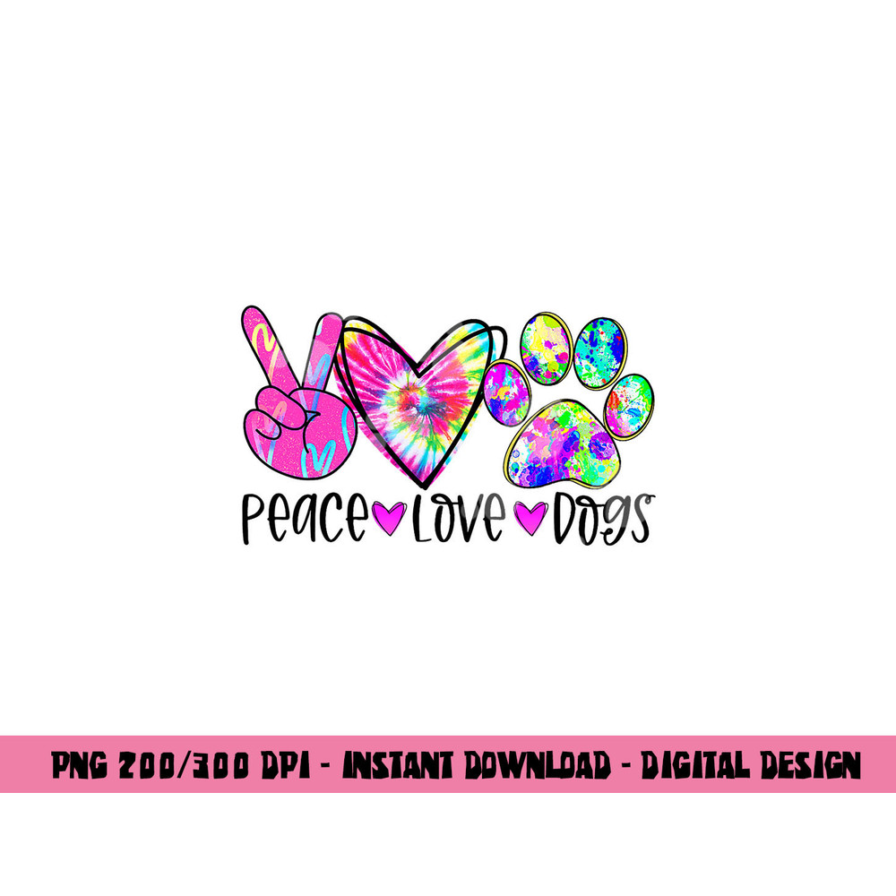 Dog Lover Peace Love Dogs Tie Dye Rescue Puppy Gifts Womens png, sublimation copy.jpg