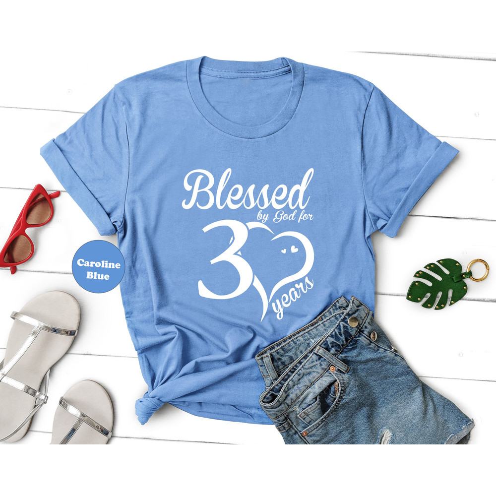 Blessed By God For 30 Years Shirt, Religious Thirtieth Birthday Tshirt, Turning 30 Faith Sweatshirt, Birthday Party Hoodie, Birthday Gift - 2.jpg