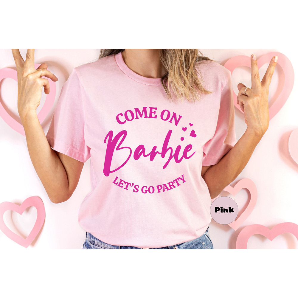 Come On Barbie Let's Go Party Shirt, Doll Baby Girl T-shirt, Birthday Crew Sweatshirt, Birthday Party Girls Hoodie, Cute Barbie Outfit Gift - 1.jpg