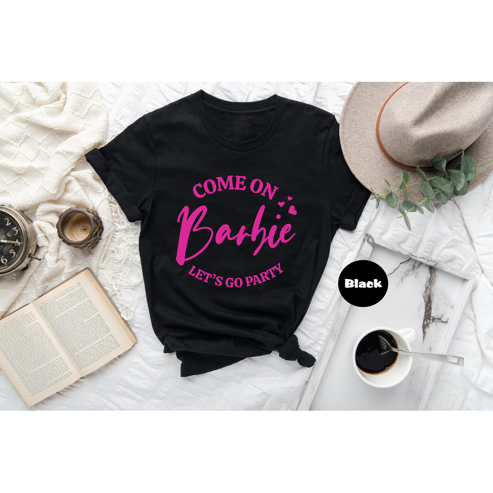 Come On Barbie Let's Go Party Shirt, Doll Baby Girl T-shirt, Birthday Crew Sweatshirt, Birthday Party Girls Hoodie, Cute Barbie Outfit Gift - 2.jpg