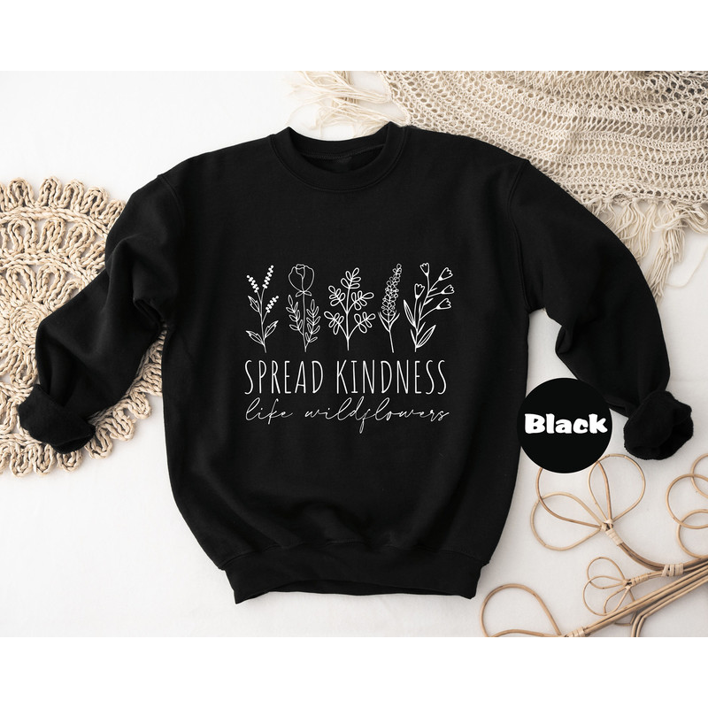 Spread Kindness Shirt, Kindness T-shirt, Cute Inspirational Sweatshirt, Be Kind Hoodie, Motivational Flower Outfit, Wildflower Tee For Women - 3.jpg