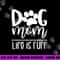 Dog Mom - Great gift for Women, Friends, Mom png, sublimation copy.jpg