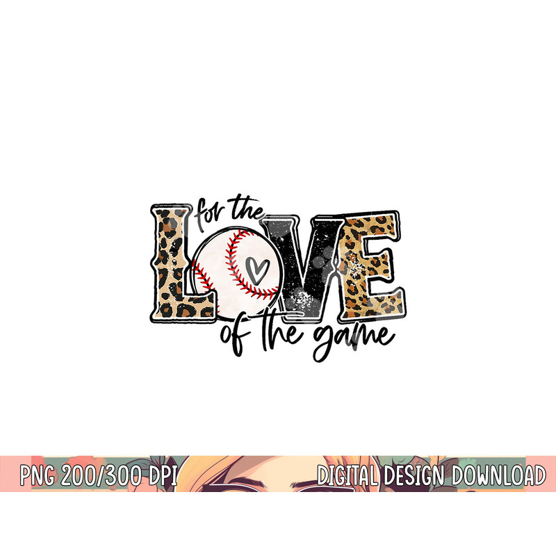 Baseball Mom Leopard Shirt For The Love of The Game Baseball png, sublimation copy.jpg