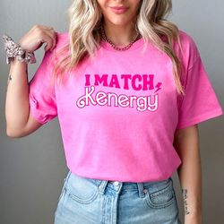 kenergy shirt, ryan gosling shirt, kenough shirt, i am kenough shirt, barbie movie merch, the barbie movie, barbie shirt