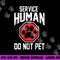 Dog service-human do not pet png, sublimation copy.jpg