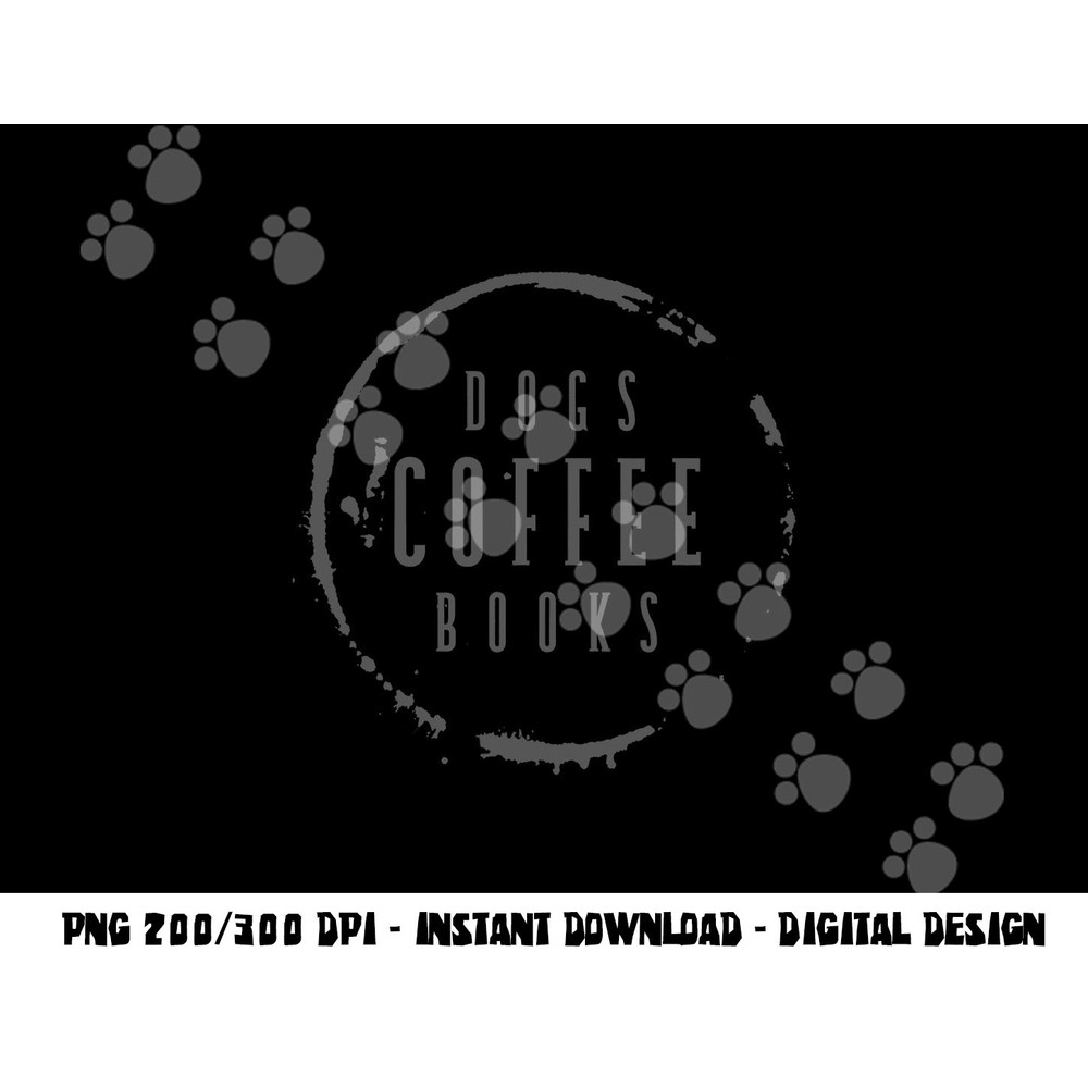 Dogs Coffee Books Reading Book Addict Easily Distracted Dogs png, sublimation copy.jpg