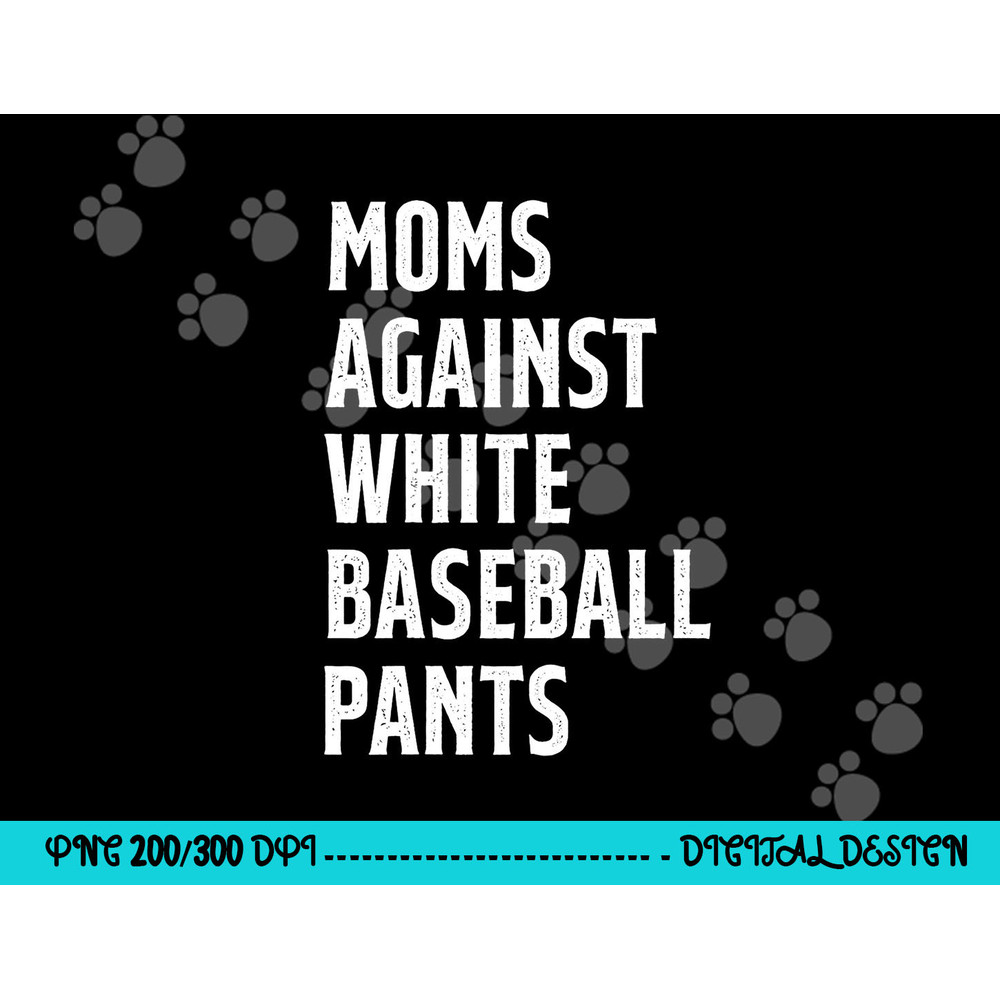 Baseball Mom Vintage Moms Against White Baseball Pants png, sublimation copy.jpg