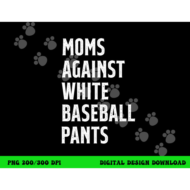 Baseball Mom Vintage Moms Against White Baseball Pants png, sublimation copy.jpg