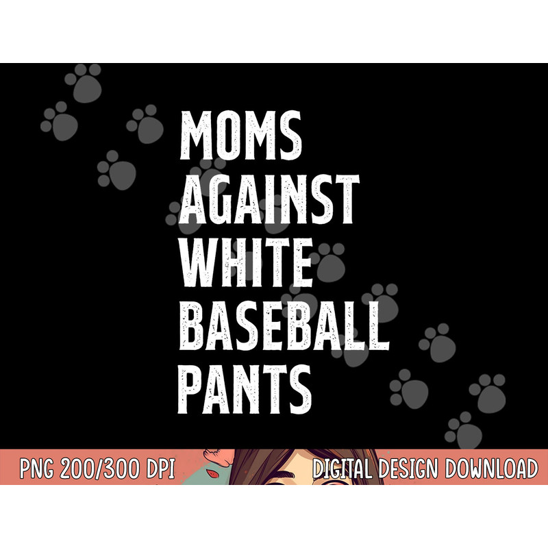 Baseball Mom Vintage Moms Against White Baseball Pants png, sublimation copy.jpg
