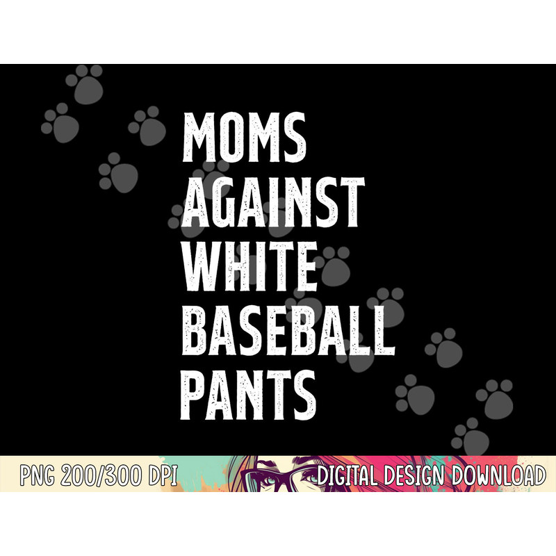 Baseball Mom Vintage Moms Against White Baseball Pants png, sublimation copy.jpg