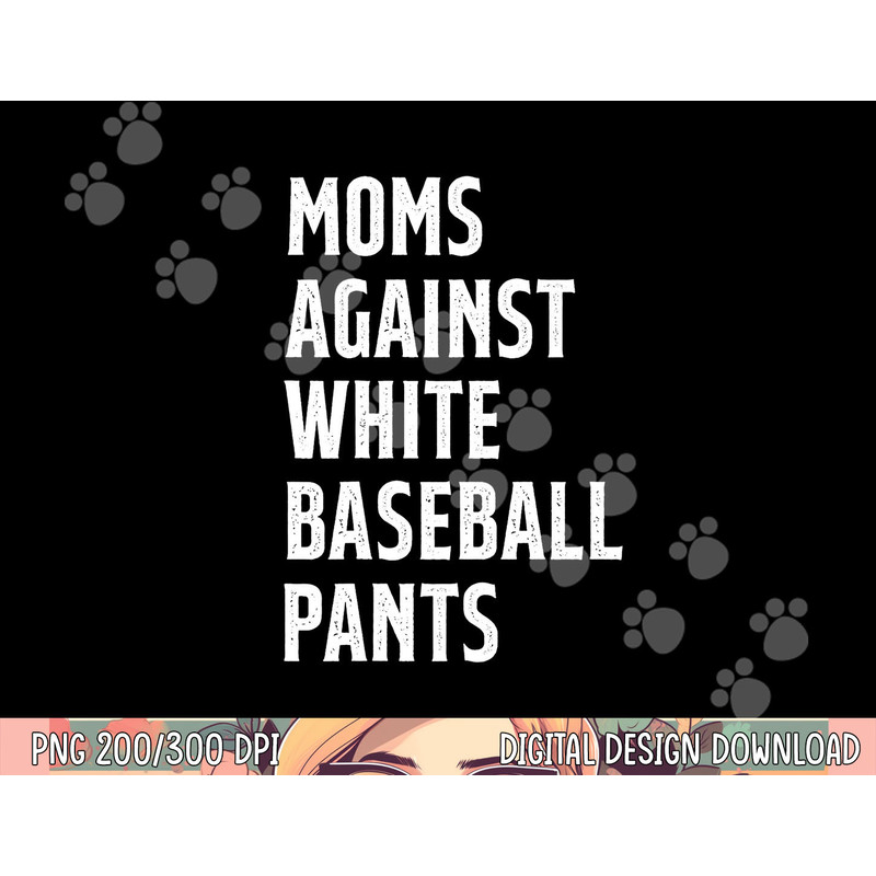 Baseball Mom Vintage Moms Against White Baseball Pants png, sublimation copy.jpg