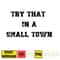 Try That In A Small Town PNG,Country Png, Southern Png, Jason Aldean Png, Girl Country Png, Country Music Png (15).jpg