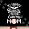 Baseball My Favorite Baseball Player Calls me Mom png, sublimation copy.jpg