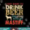 Mastiff Dad Drink Beer Hang With Dog Funny Men Vintage png, sublimation copy.jpg
