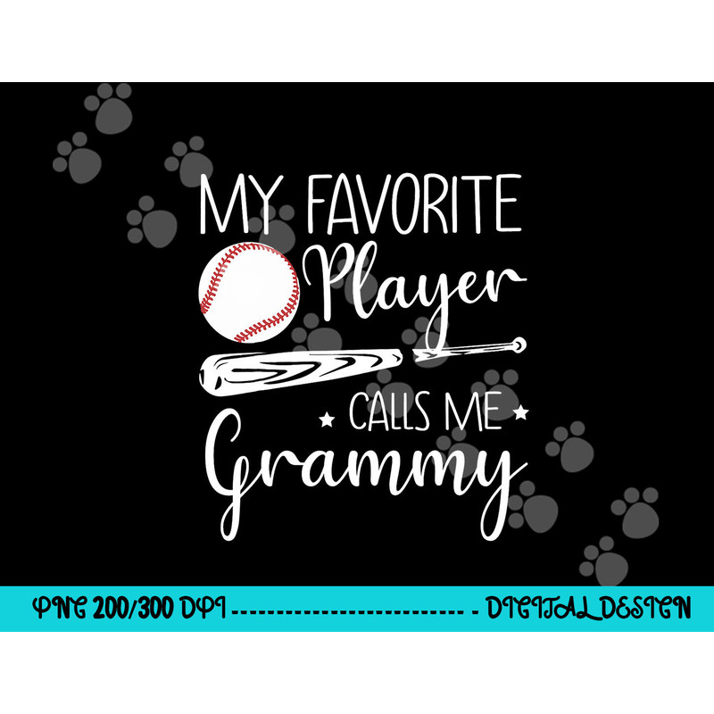 Baseball My Favorite Player Calls Me Grammy Grandma Gift png, sublimation copy.jpg