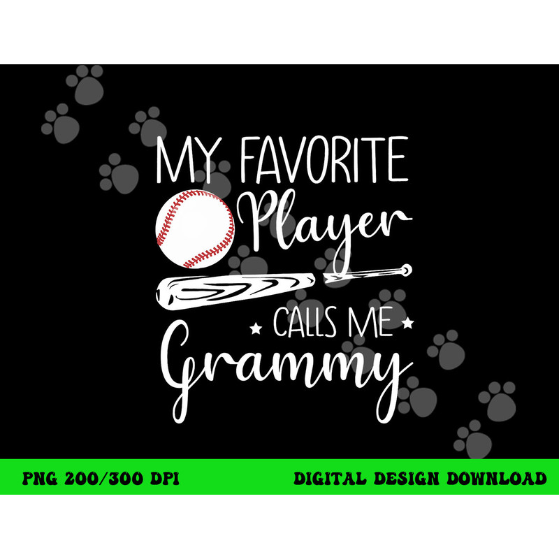 Baseball My Favorite Player Calls Me Grammy Grandma Gift png, sublimation copy.jpg