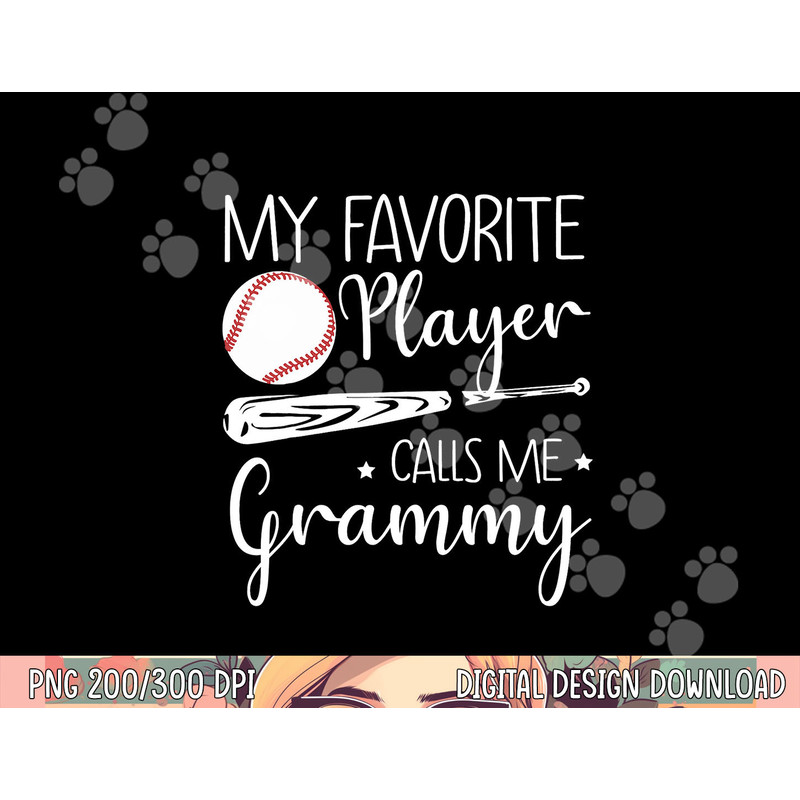 Baseball My Favorite Player Calls Me Grammy Grandma Gift png, sublimation copy.jpg