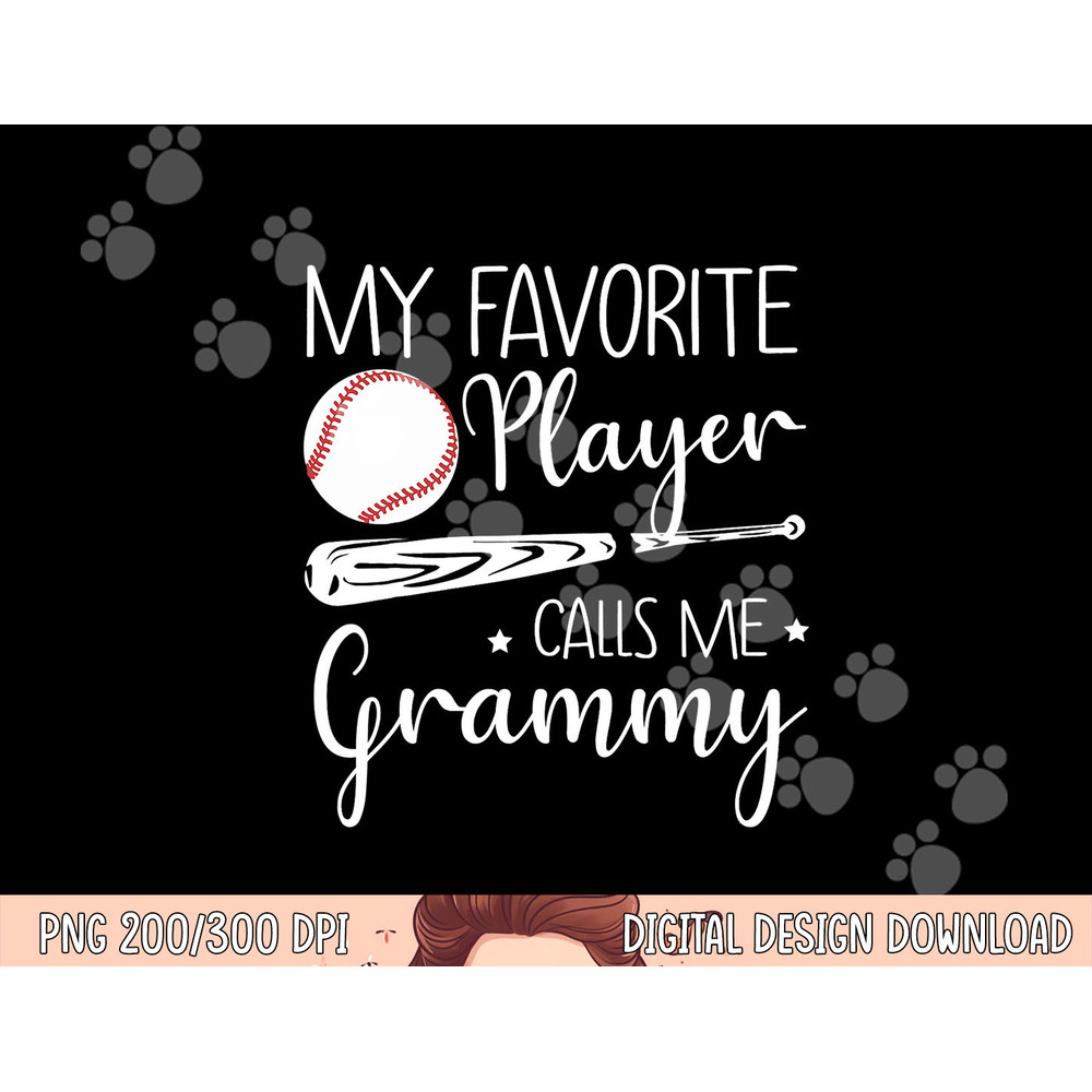 Baseball My Favorite Player Calls Me Grammy Grandma Gift png, sublimation copy.jpg